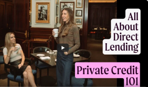 Private Credit  102 (Direct Lending)